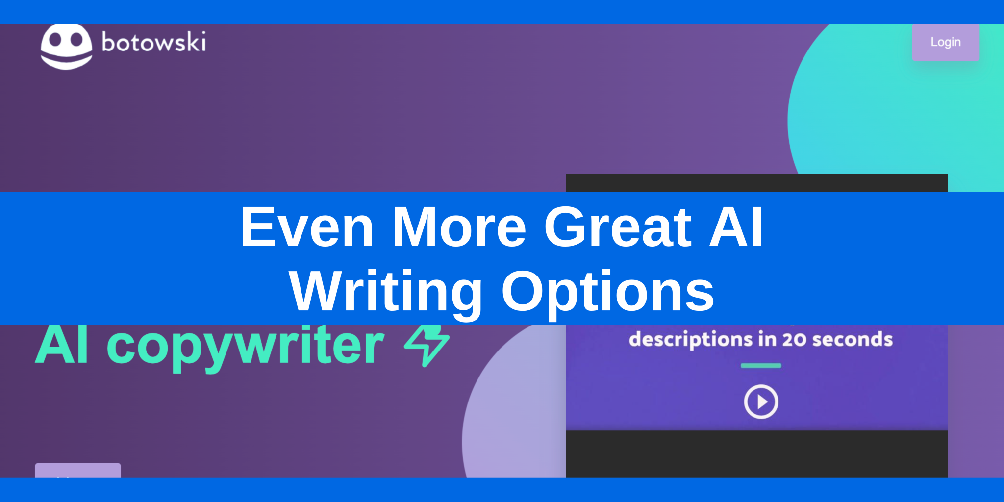 Even More Great AI Writing Options