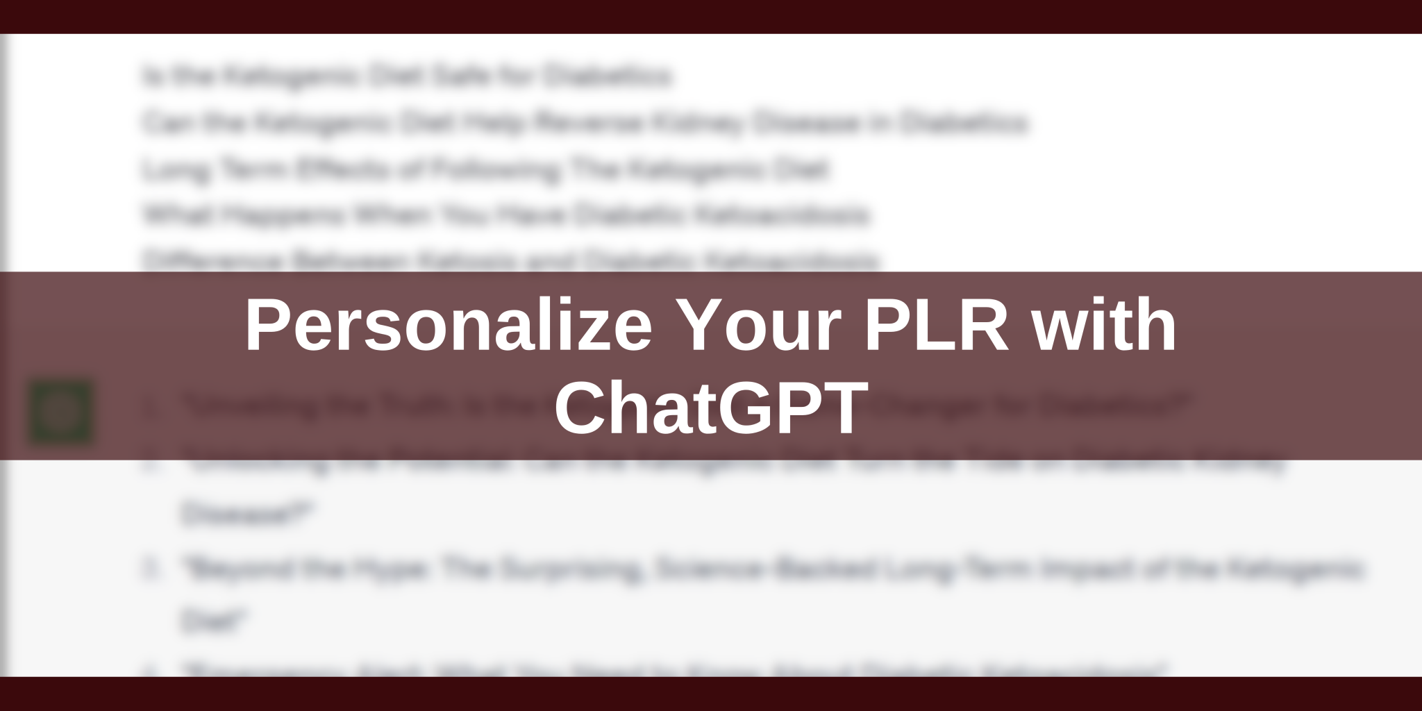 Personalize Your PLR with ChatGPT