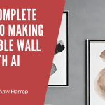 Your Complete Guide to Making Printable Wall Art with AI Your Complete Guide to Making Printable Wall Art with AI