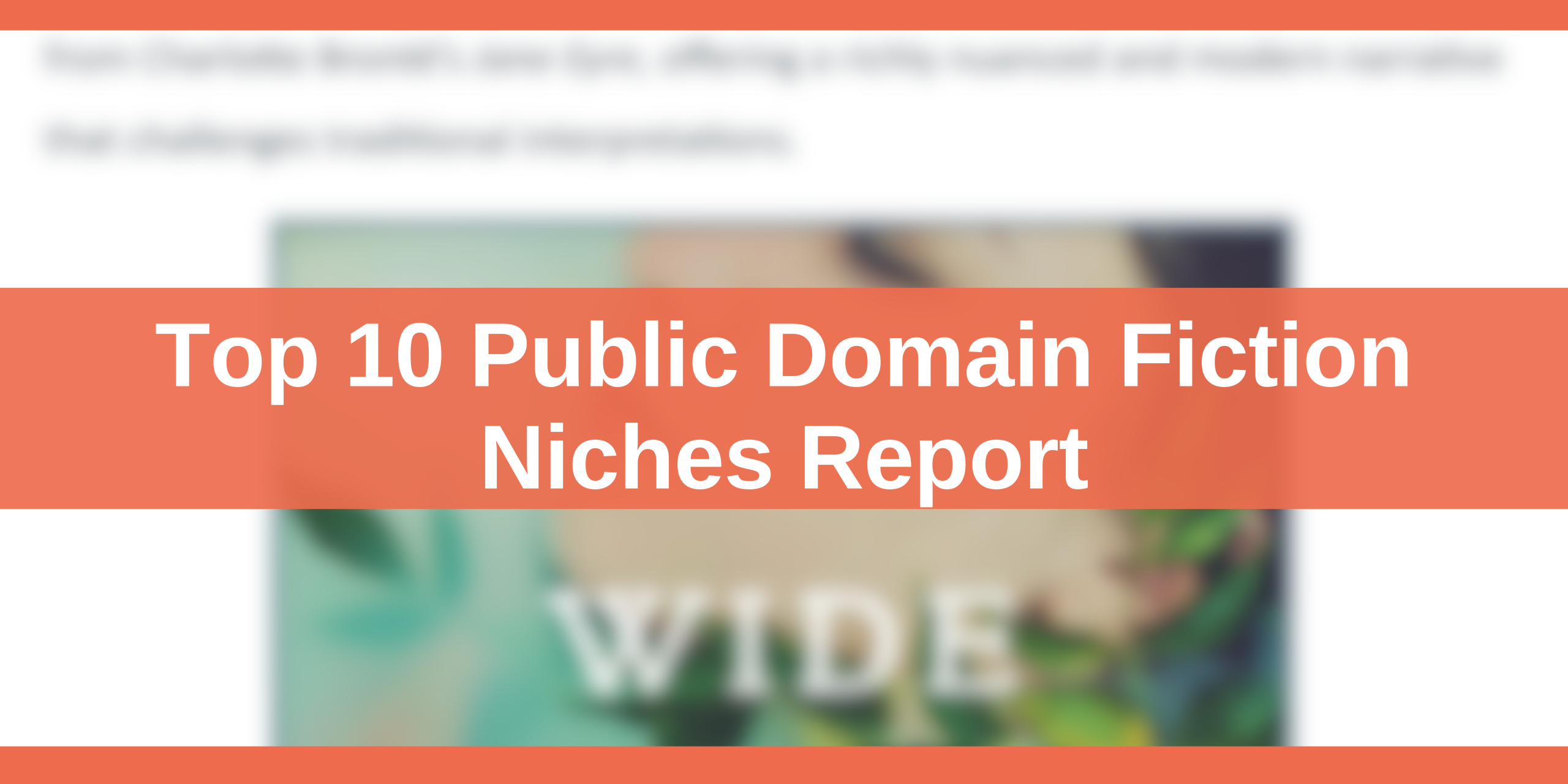 Top 10 Public Domain Fiction Niches Report