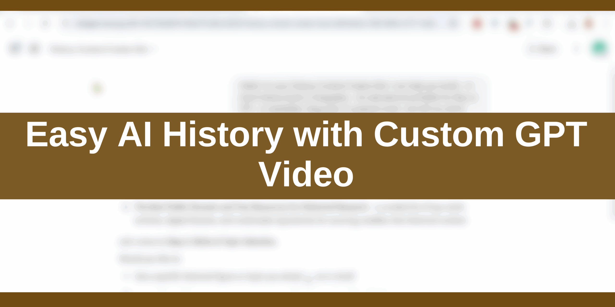 Easy AI History with Custom GPT Video
