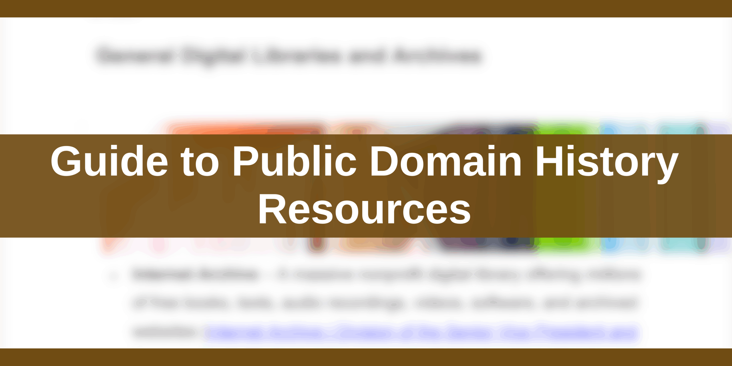 Guide to Public Domain History Resources