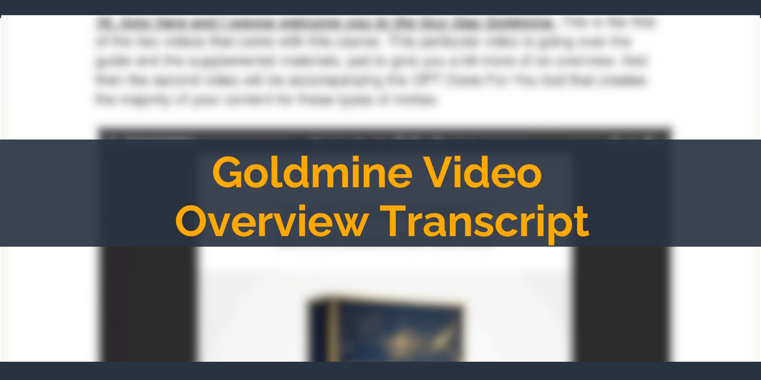 Goldmine Video Overview Transcript