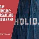 Your Holiday Product Timeline